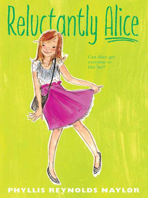 Title details for Reluctantly Alice by Phyllis Reynolds Naylor - Available